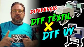 DTF Têxtil X DTF UV Diferenças e Semelhanças [upl. by Cinom255]