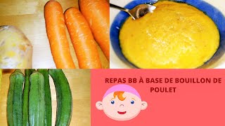 Diversification alimentaire REPAS BÉBÉ à BASE DE BOUILLON DE VOLAILLE [upl. by Aleece]