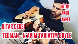 Teoman  N’apim Tabiatım Böyle Gitar Dersi  RitimAkorArpej [upl. by Thurnau236]