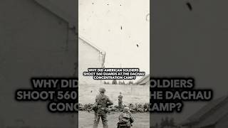 Why US soldiers shot Dachau concentration camp guards [upl. by Akeret393]