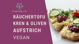 Veganer Brotaufstrich mit Räuchertofu Kren und Oliven  Gesundes AufstrichRezept [upl. by Laktasic]