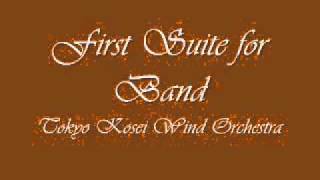 First Suite for BandTokyo Kosei Wind Orchestra [upl. by Nazario162]