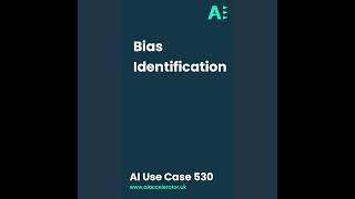 AI Use Case 530 Bias Identification aiforbusiness aiusecase [upl. by Telrahc642]