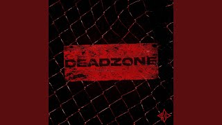 DEADZONE [upl. by Ardnuyek]