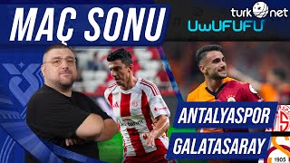 Antalyaspor  Galatasaray  Maç Sonu Değerlendirmesi  Uwufufu [upl. by Saied301]