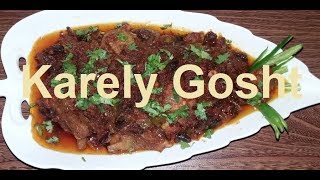 Recipe  Quick amp Easy  Karely Gosht Bitter Gourd Meat by Ammaras Kitchen [upl. by Marcela89]