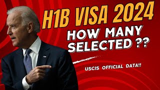 H1b VISA 2024 Total selection  USCIS Official Update [upl. by Lear]