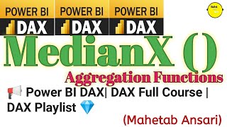 📢 116  MedianX DAX Aggregation Functions  DAX Playlist  DAX Complete Course powerbi dax 💎 [upl. by Ynattir315]