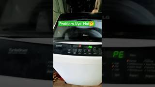 LG Inverter Automatic Washing Machine Ka PE Error Code Problem Kya Hai [upl. by Otreblada]