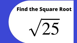 The square root of 25 [upl. by Seerdi]