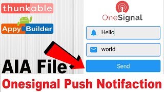 Onesignal Push Notification Send Using API Tutorial  AIA File  Thunkable  Appybuilder  Makeroid [upl. by Aymahs]