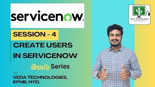 Session4  Create Users in ServiceNow ServiceNow Telugu Series User Administration in ServiceNow [upl. by Deni]