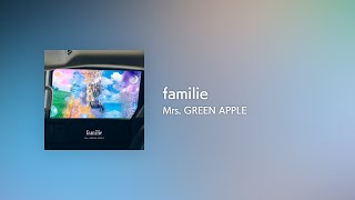 Lyrics familie  Off Main Vocal  Mrs GREEN APPLE [upl. by Ihtak]