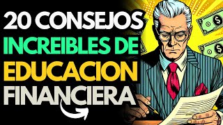 20 Consejos MAS PODEROSOS de EDUCACIÓN FINANCIERA y FINANZAS PERSONALES  Crea Riqueza [upl. by Nixon]