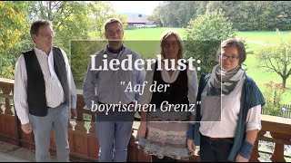 Liederlust ♪ 48 quotAaf der boyrischen Grenzquot  BLfH Abteilung Volksmusik [upl. by Airolg]