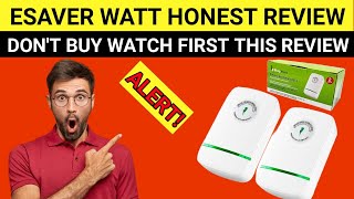 ESAVER WATT Reviews ALERT Read Before – Esaver Watt LEGIT Review Lets Know This [upl. by Alane]