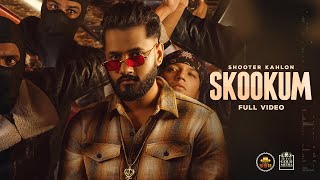 SKOOKUM Official Video  Shooter Kahlon  Latest Punjabi Songs 2021  5911 Records [upl. by Bridie535]