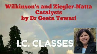 Wilkinsons catalyst and ZieglerNatta Catalyst without mechanism by Dr Geeta Tewari [upl. by Magavern]