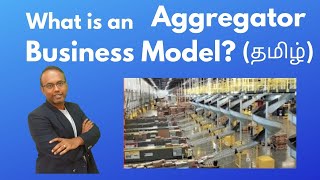 What is an Aggregator Business Model  tamil [upl. by Ynafetse]