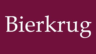 How to Pronounce Bierkrug Beer mug Correctly in German [upl. by Yacov]