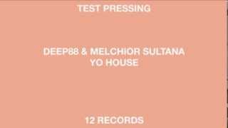 Deep88 amp Melchior Sultana Yo House 12 Records [upl. by Studner276]