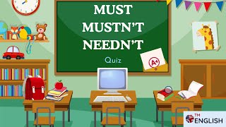 Must Mustnt Neednt  FUN GRAMMAR QUIZ ❗Test Your Grammar  ESL Practice for Kids and Adults👍📌 [upl. by Goldshlag]