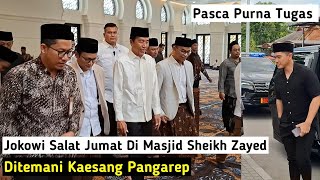 JOKOWI Salat Jumat Di Masjid Sheikh Zayed Pasca Purna Tugas [upl. by Oliric]