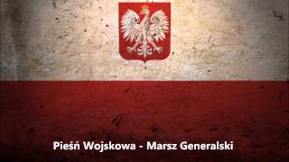 Pieśń Wojskowa  Marsz Generalski [upl. by Eneryt725]