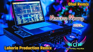 Lahoria Production Remix Nonstop Mashup Ft Dj Manu Lahoria Production New Punjabi Song 2024 [upl. by Finny]