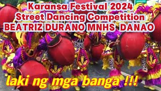 KARANSA FESTIVAL 2024 BEATRIZ DURANO MNHS Danao City Cebu STREET DANCING COMPETITION  Dance Video [upl. by Durrej10]