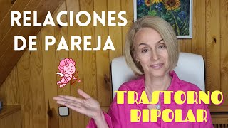 Trastorno Bipolar Relaciones de pareja [upl. by Ntsuj]