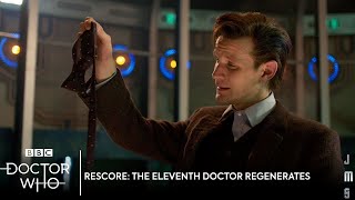 The Eleventh Doctor Regenerates  The Time Of The Doctor  Doctor Who Rescore [upl. by Nottirb649]