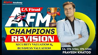 AFM Revision 2024  Security Valuation amp Business Valuation  CA Final AFM Champions Revision Series [upl. by Naicul]