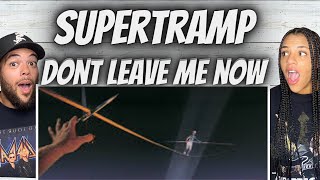 INCREDIBLE FIRST TIME HEARING Supertramp  Dont Leave Me Now REACTION [upl. by Jasun309]