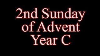 The Second Sunday of Advent  Lectionary Reading Year C [upl. by Enilra]