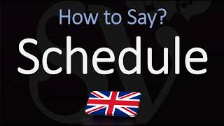 How to Pronounce Schedule BRITISH English [upl. by Ayin]