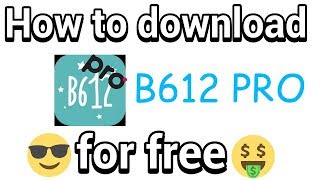 How to download B612 pro [upl. by Airenahs]