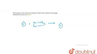 What happens when benzene undergoes FriedelCrafts acylation with succi [upl. by Acirederf]