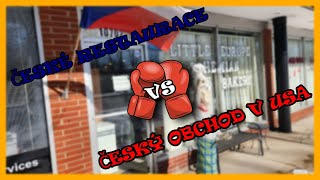 ČESKÉ RESTAURACE VS ČESKÝ OBCHOD V USA [upl. by Elayne23]