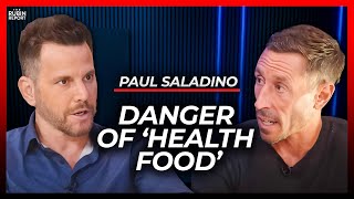 The Surprising Reason ‘Healthy’ Food May Be Harming You  Paul Saladino [upl. by Oswald]