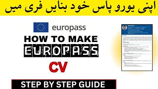 How to make Europass Cv for Free  Best Cv for Europe Scholarship amp Admissions 2025 [upl. by Priestley]