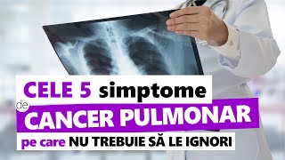 5 Simptome de Cancer Pulmonar pe Care NU Trebuie să le Ignori [upl. by Hilar]