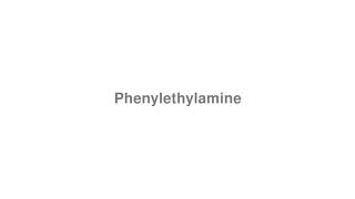 How to Pronounce quotPhenylethylaminequot [upl. by Server]