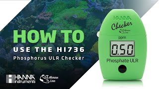 HowTo Use the Hanna HI736 Phosphorus Checker [upl. by Lybis789]