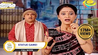 STATUE GAME I FULL MOVIE I Taarak Mehta Ka Ooltah Chashmah  तारक मेहता का उल्टा चश्मा [upl. by Nileuqaj]