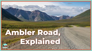 The Ambler Mining Road Explained reasonably [upl. by Asilej]