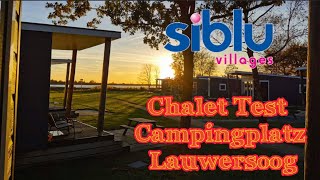 Campingplatz Siblu Chalet Test in Lauwersoog niederland nordsee camping [upl. by Naenaj]