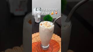 Healthy Banana milkshake🍌🍹🍹 shortsacharyaskitchen viral [upl. by Elgna]