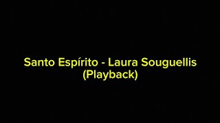 Santo Espírito Playback Original  Laura Souguellis  Dunamis [upl. by Reeve]