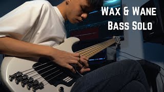 The Omnific  Wax amp Wane Bass Solo [upl. by Shanney313]